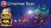 Christmas Town 4k 1 Hour Of Festive Magic U0026 Relaxing Music