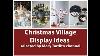Christmas Village Display Ideas Christmas Decorating Ideas 2018 Winter Decor Ideas