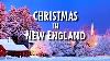 The 20 Most Festive Christmas Towns In New England