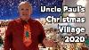 Uncle Paul S Christmas Village 2020